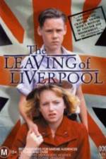 Watch The Leaving of Liverpool Vodly