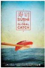 Watch Sushi The Global Catch Vodly