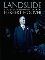 Watch Landslide: A Portrait of President Herbert Hoover Vodly