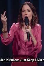 Watch Jen Kirkman: Just Keep Livin? Vodly