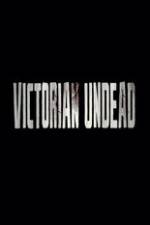 Watch Victorian Undead Vodly