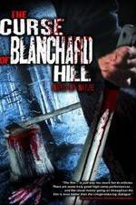 Watch The Curse of Blanchard Hill Vodly