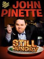 Watch John Pinette: Still Hungry Vodly