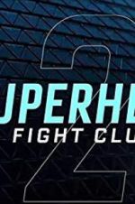 Watch Superhero Fight Club 2.0 Vodly