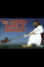 Watch The Leghorn Blows at Midnight (Short 1950) Vodly