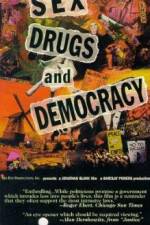 Watch Sex Drugs & Democracy Vodly