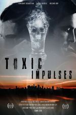 Watch Toxic Impulses Vodly
