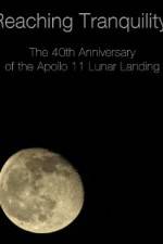 Watch Reaching Tranquility: The 40th Anniversary of the Apollo 11 Lunar Landing Vodly