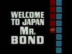 Watch Welcome to Japan, Mr. Bond Vodly