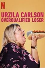 Watch Urzila Carlson: Overqualified Loser Vodly