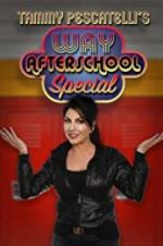 Watch Tammy Pescatelli\'s Way After School Special Vodly