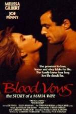 Watch Blood Vows: The Story of a Mafia Wife Vodly