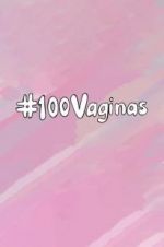 Watch 100 Vaginas Vodly