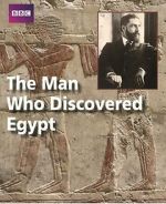 Watch The Man Who Discovered Egypt Vodly