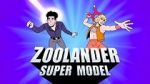 Watch Zoolander: Super Model Vodly