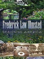 Watch Frederick Law Olmsted: Designing America Vodly