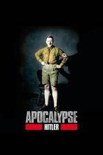 Watch Apocalypse The Rise of Hitler Vodly