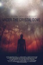 Watch Under the Crystal Dome Vodly