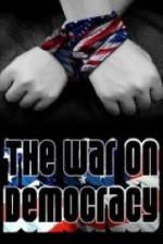 Watch The War on Democracy Vodly