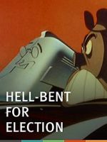 Watch Hell-Bent for Election (Short 1944) Vodly