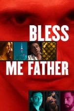 Watch Bless Me Father Vodly