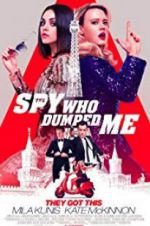 Watch The Spy Who Dumped Me Vodly