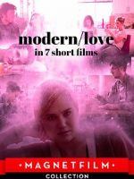 Watch Modern/love in 7 short films Vodly