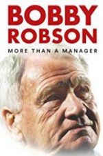 Watch Bobby Robson: More Than a Manager Vodly