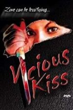 Watch Vicious Kiss Vodly