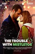 Watch The Trouble with Mistletoe Vodly