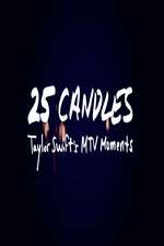 Watch 25 Candles: Taylor Swifts MTV Moments Vodly