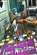 Watch The Making of Jimmy Neutron Vodly