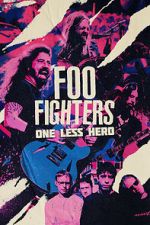 Watch Foo Fighters: One Less Hero Vodly
