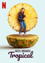 Watch Hazel Brugger: Tropical Vodly