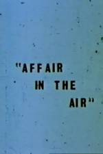 Watch Affair in the Air Vodly