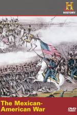 Watch History Channel The Mexican-American War Vodly