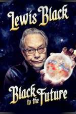 Watch Lewis Black Black to the Future Vodly