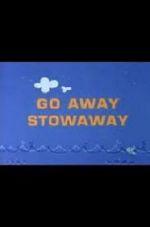 Watch Go Away Stowaway (Short 1967) Vodly