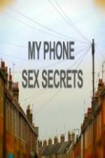 Watch My Phone Sex Secrets Vodly