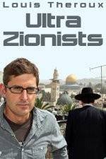 Watch Louis Theroux - Ultra Zionists Vodly