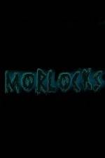 Watch Morlocks Vodly