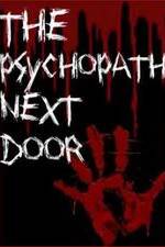 Watch The Psychopath Next Door Vodly