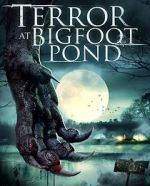 Watch Terror at Bigfoot Pond Vodly