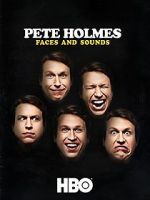 Watch Pete Holmes: Faces and Sounds (TV Special 2016) Vodly