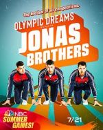 Watch Olympic Dreams Featuring Jonas Brothers (TV Special 2021) Vodly