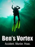 Watch Ben\'s Vortex Vodly