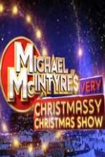 Watch Michael McIntyre\'s Very Christmassy Christmas Show Vodly