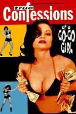 Watch Confessions of a Go-Go Girl Vodly