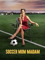 Watch Soccer Mom Madam Vodly