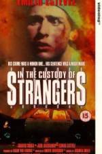 Watch In the Custody of Strangers Vodly